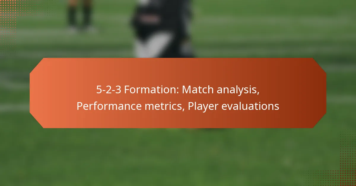 featured-image-5-2-3-formation-match-analysis-performance-metrics-player-evaluations