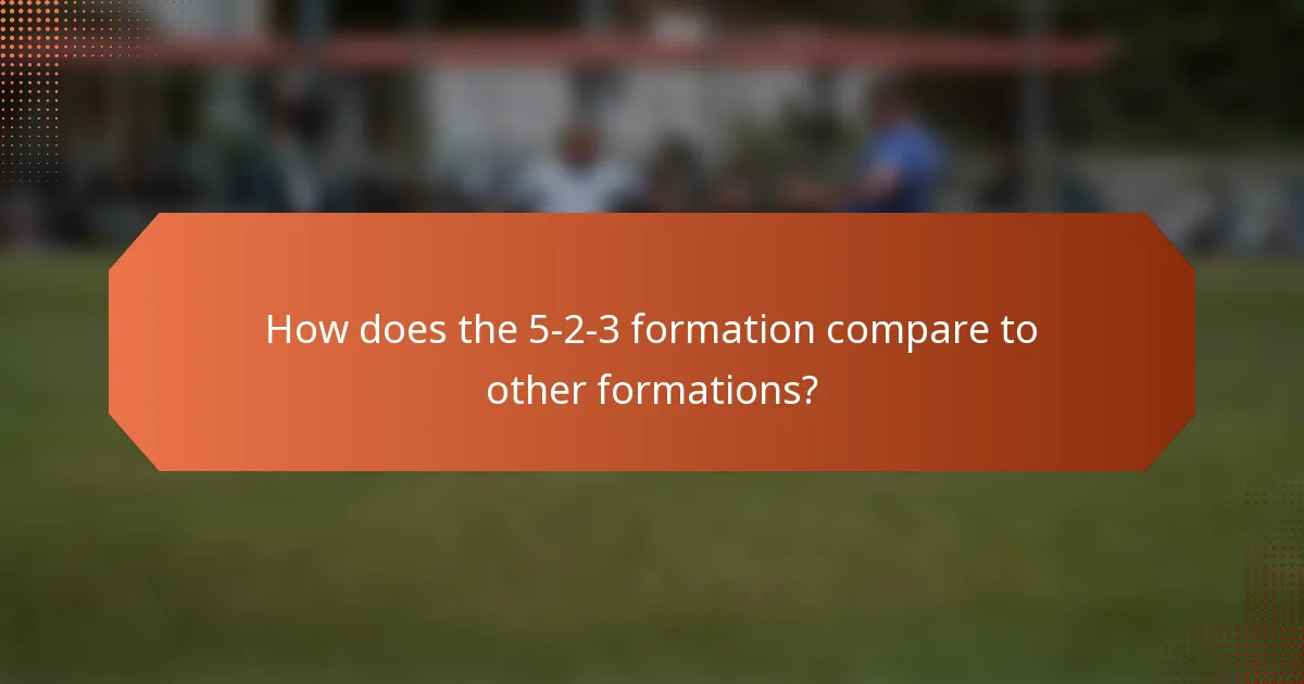 How does the 5-2-3 formation compare to other formations?