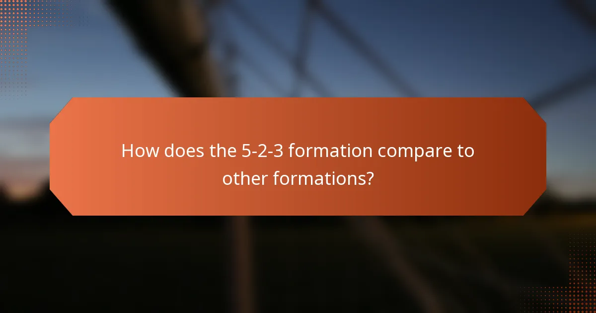 How does the 5-2-3 formation compare to other formations?